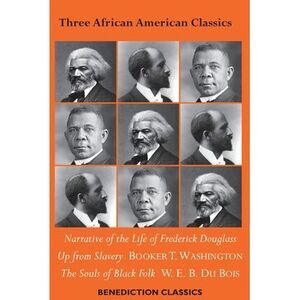 Three African American Classics: Narrative of the Life of Frederick Douglass, Up